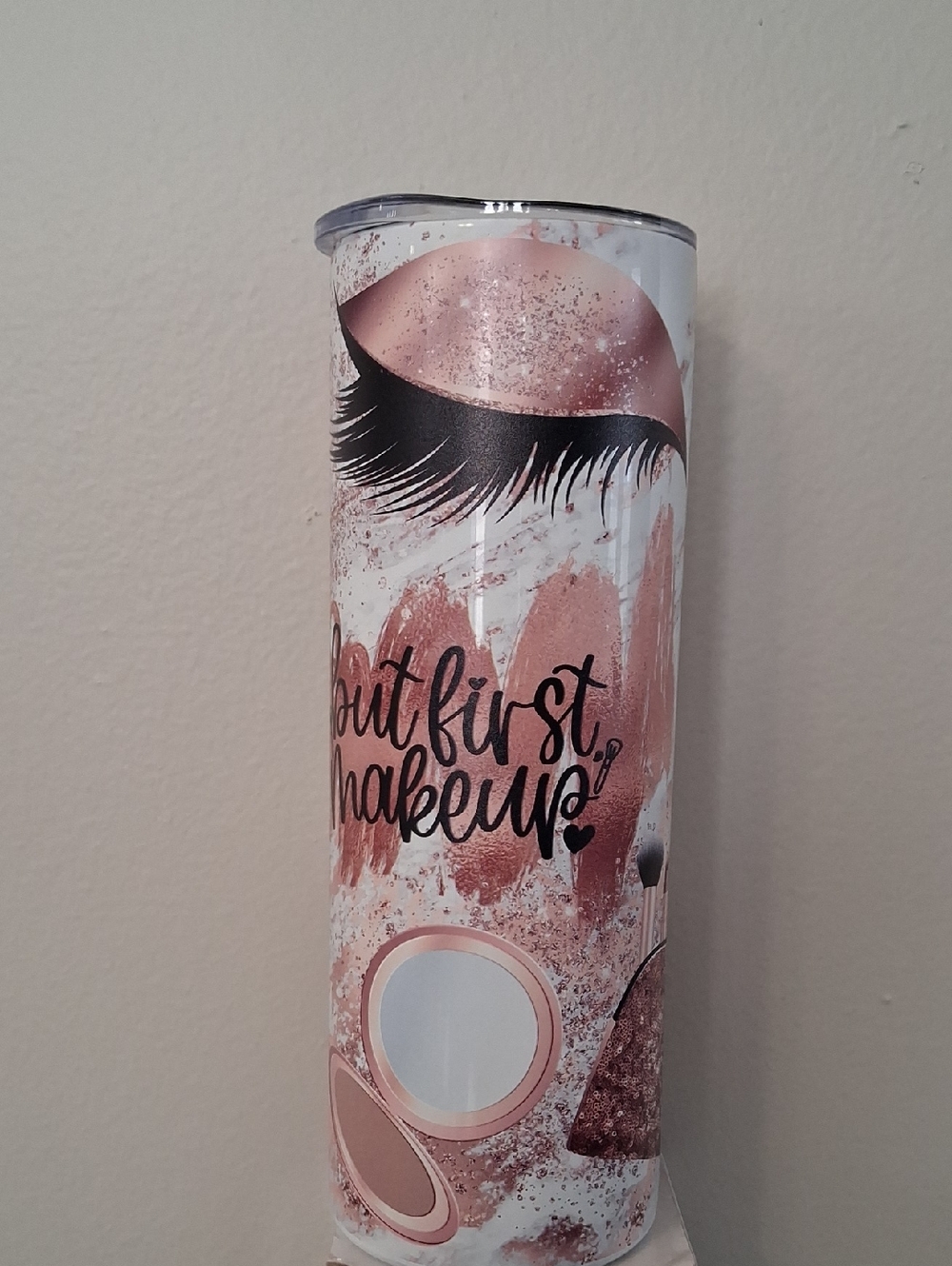 Rose Gold "But First, Makeup" Cosmetic Stainless Steele Cup